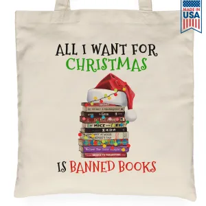 All I Want For Christmas Is Banned Books Book Lovers Gift TBW269